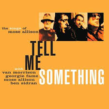 Tell Me Something:  The Songs of Mose Allison