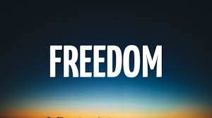 Freedom.